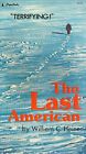 The Last American Rare Post Apocalyptic Story William Heines