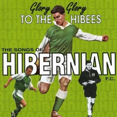 GLORY GLORY TO THE HIBEES - HIBERNIAN -  GARRY STANTON, GREEN PARTY - CD NEU  - Bild 1 von 2