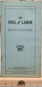 The Soul of Labor by E Tappan Tannatt - 1923 Theosophy Booklet Tacoma Washington - Foto 1 di 4