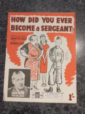 How Did You Ever Become A Sergeant 1942 UK comedy sheet music - Jack Payne - VGC - Image 1 of 4