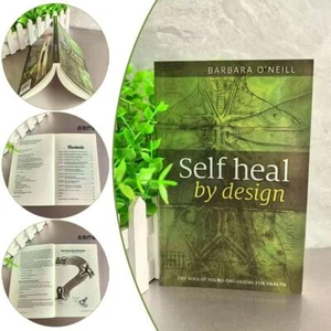 Self Heal By Design- The Role of Micro-Organisms for Health By Barbara O'Neill - Bild 1 von 9
