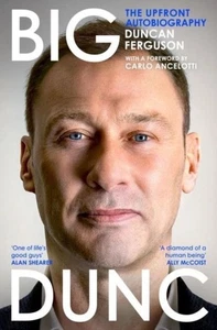 BIG DUNC: The Upfront Autobiography by Duncan Ferguson - Picture 1 of 1