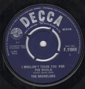 Bachelors I Wouldn't Trade You For the World 7" vinyl UK Decca 1964 Four prong - Image 1 of 1