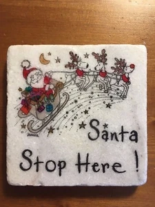 Unusual Handmade Stone Tile Coaster/"Santa Stop Here!"/Gift/Christmas/Xmas - Picture 1 of 3