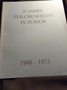 25 JAHRE FEILCHENFELDT IN ZURICH 1948-1973 (Swiss Gallery Celebration of 25 ye - Picture 1 of 2