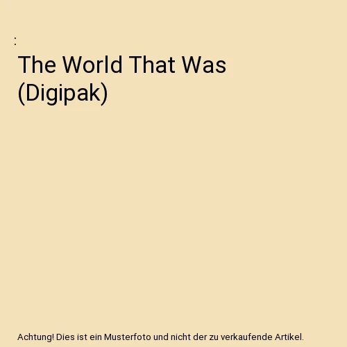 The World That Was (Digipak) - Bild 1 von 1
