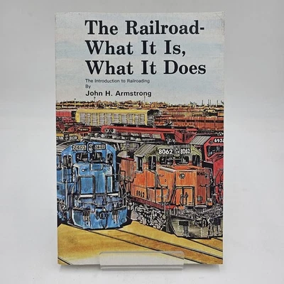 MINT The Railroad What It Is What It Does by John Armstrong | 2nd Ed 1988 PB - Image 1 of 4