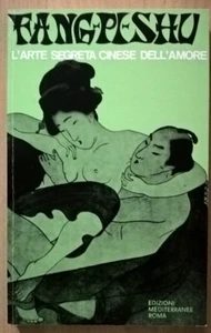 FANG PI SHU L'ARTE SEGRETA CINESE DELL'AMORE Ed. Mediterranee 1984 - Foto 1 di 7