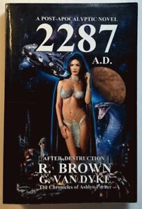 2287 A.D.: A Post-Apocalyptic Novel (After Destruction)