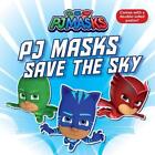 PJ Masks Save the Sky by Patty Michaels (English) Paperback Book