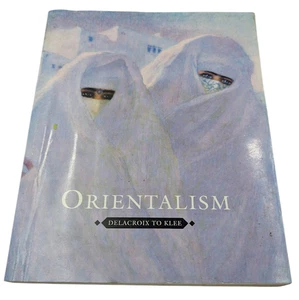 Orientalism Delacroix to Klee Roger Benjamin Mounira Khemir PB 2002 Art History - Imagen 1 de 8