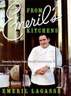 From Emeril's Kitchens : Favorite Recipes from Emeril's Restaurants SIGNED
