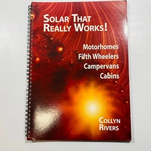 Solar That Really Works Motorhomes 5th Wheelers Campervans Cabins Book PV Design - Picture 1 of 12