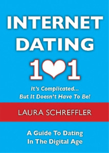 Laura Schreffler Internet Dating 101 (Paperback)