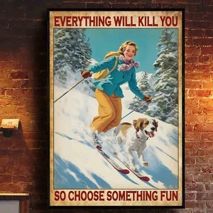 Tutto ti ucciderà poster sci vintage retrò sci decorazione parete sciatore divertente - Foto 1 di 4