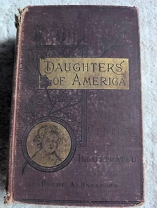 Daughters Of America Or Women Of The Century By Phebe Hanaford 1883 Illust - Picture 1 of 20