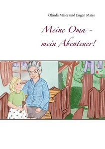 Meine Oma - mein Abenteuer! by Olinda Maier (German) Paperback Book - Picture 1 of 1
