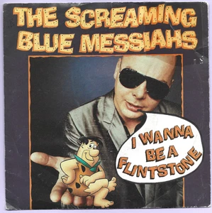 Screaming Blue Messiahs Wanna Be A Flintstone Electric Church Pic Sleeve 45 PUNK - Picture 1 of 3