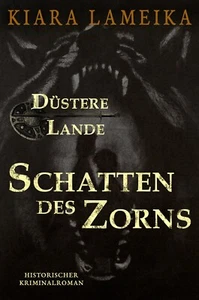 "Düstere Lande: Schatten des Zorns" - von Kiara Lameika, Taschenbuch, NEU - Bild 1 von 2