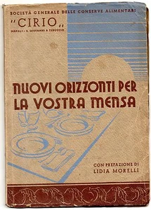 CIRIO NUOVI ORIZZONTI PER LA VOSTRA CASA 1939 RICETTE L MORELLI CUCINA CULINARIA - Imagen 1 de 1