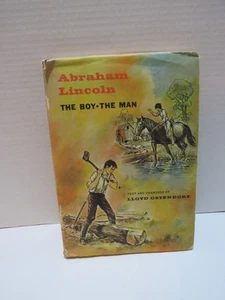 VTG ABRAHAM LINCOLN THE BOY-THE MAN BY LLOYD OSTENDORF SIGNED COPY W/DUST JACKET - Bild 1 von 4