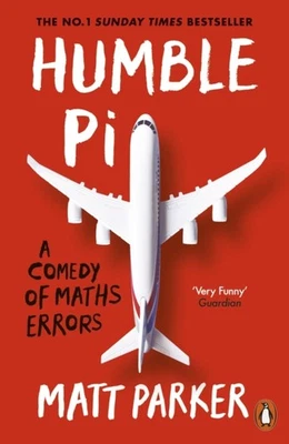 Humble Pi A Comedy of Maths Errors by Matt Parker (Paperback Book)