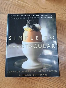 Simple to Spectacular Cookbook by Vongerichten & Bittman HC 1st Edition 2000 - Picture 1 of 10