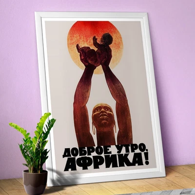 Soviet poster, 1962: Good morning, Africa! — Freedom to All Peoples of Africa - Image 1 of 4
