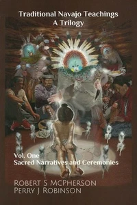 Traditional Navajo Teachings : Sacred Narratives and Ceremonies, Paperback by... - Foto 1 di 1