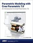 Parametric Modeling With Creo Parametric 70 Fc Shih Randy H