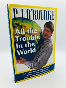 All the Trouble in the World - P. J. O'Rourke SIGNED 1994 1st Edition HC DJ - Picture 1 of 10