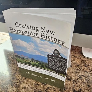 Cruising New Hampshire History by Micheal A. Bruno | SIGNED | Good Condition - Picture 1 of 9