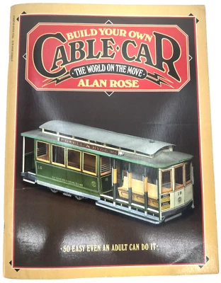 Build Your Own Cable Car, Alan Rose 1982 Perigee Books Vintage Trains (F1) - Image 1 of 4