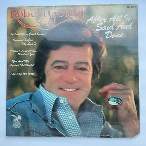 ROBERT GOULET After All Is Said And Done LP FACTORY SEALED!! - Imagen 1 de 2