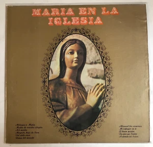 MARIA EN LA IGLESIA - MARIA EN LA IGLESIA - MEXICAN LP, RELIGIOUS - Picture 1 of 4