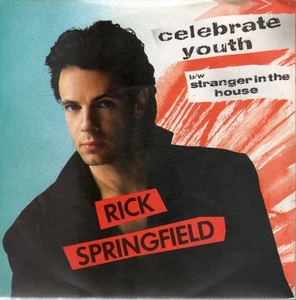 Rick Springfield Celebrate Youth 7" vinyl UK Rca 1985 B/w stranger in the house - Bild 1 von 2
