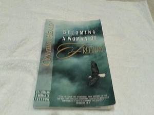 Becoming a Woman of Freedom by Cynthia Heald (1992, Paperback) - Picture 1 of 3