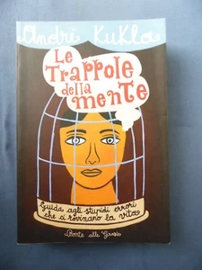 Kukla Le Trappole Della Mente Guida Agli Stupidi Errori Che Ci Rovinano La Vita - Picture 1 of 1