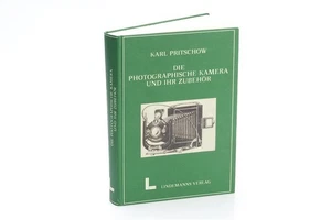 Karl Pritschow - Die Photographische Kamera und ihr Zubehör - Bild 1 von 3