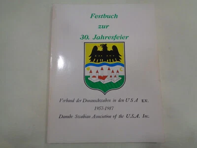 Danube Swabian Association of USA 1957-1987 German American History - Image 1 of 4