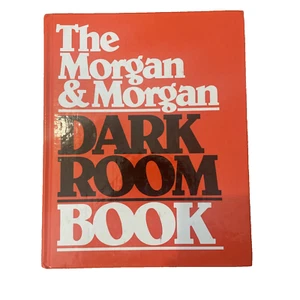 The Morgan &Morgan Darkroom Book by Liliane DeCock-Morgan 1980 Hardcover - Picture 1 of 6