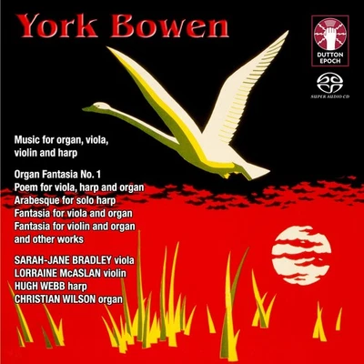 York Bowen • Music for Organ, Viola, Violin and Harp SACD Stereo/Multichannel - Image 1 of 2