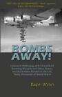 Ralph Welsh BOMBS AWAY! Volume II (Paperback) Bombs Away!