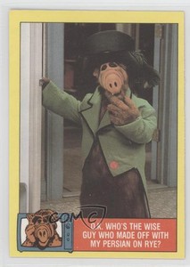 1987 Series 1 Alf OK Who's the wise guy who made off with my Persian on rye? ut4