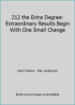 212 the Extra Degree: Extraordinary Results Begin With One Small Change - Image 1 of 1