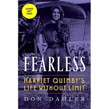 Fearless: Harriet Quimby A Life without Limit - Hardback NEW Dahler, Don 21/07/2