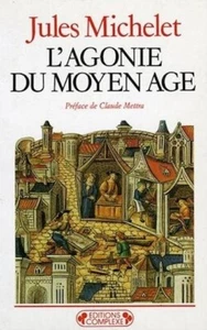 L'agonie du Moyen-Âge de J. Michelet (Auteur) Histoire, moyen age - Imagen 1 de 1