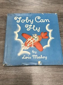 Toby Can Fly Hardcover Scarce Dust Jacket 1945 Children Vintage Lois Maloy - Picture 1 of 14