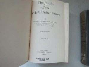 The Jesuits of the Middle United States in 3 Volumes ~ Gilbert Garraghan, 1938 - Picture 1 of 8