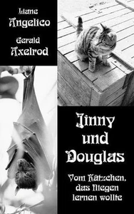 Jinny und Douglas: Vom K?tzchen, das fliegen lernen wollte by Liane Angelico (Ge - Picture 1 of 1